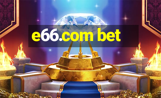 e66.com bet