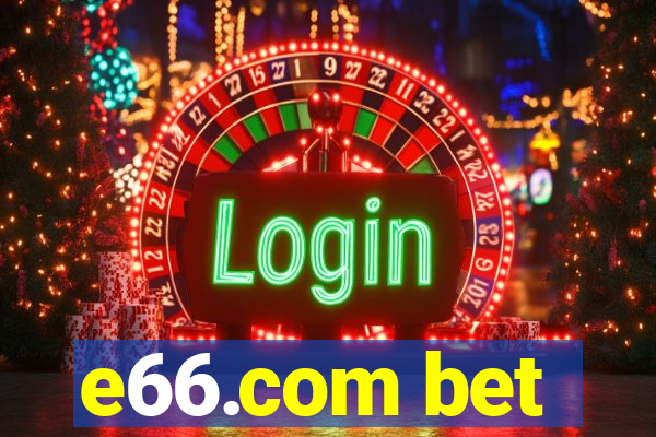 e66.com bet