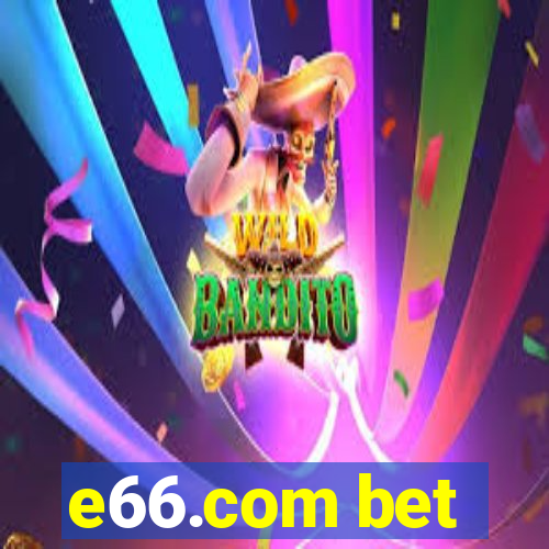 e66.com bet