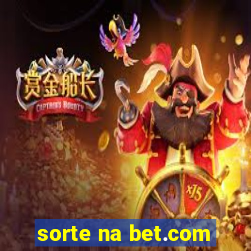 sorte na bet.com