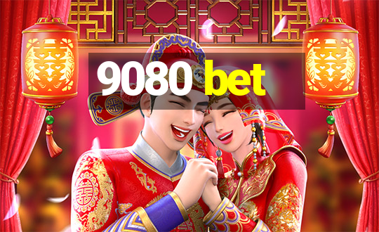 9080 bet