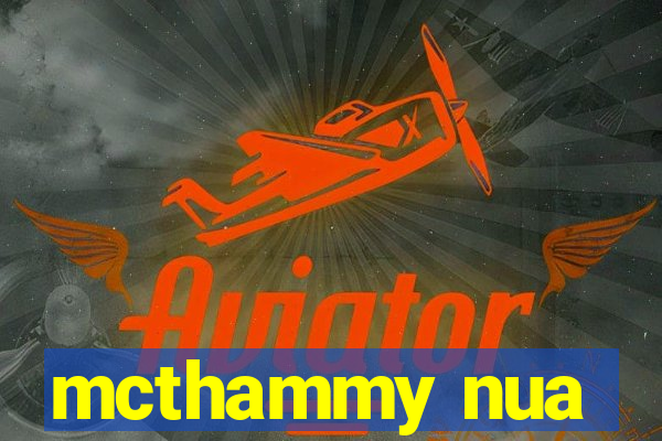 mcthammy nua