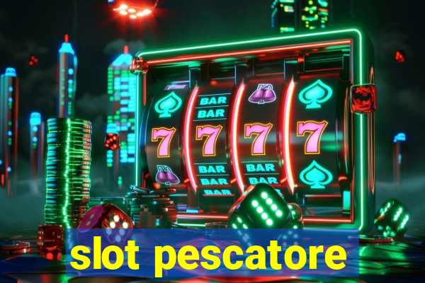 slot pescatore