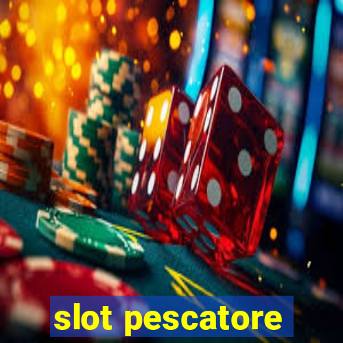 slot pescatore