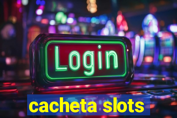 cacheta slots