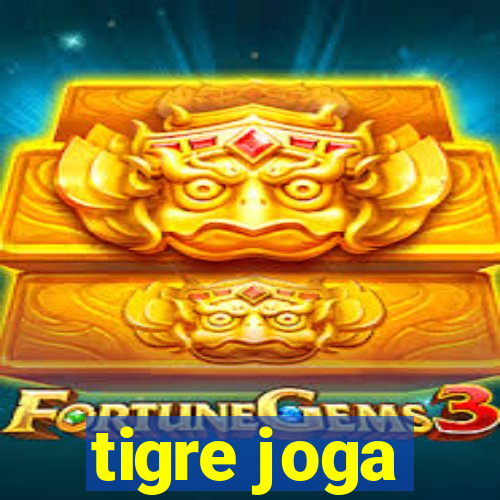 tigre joga