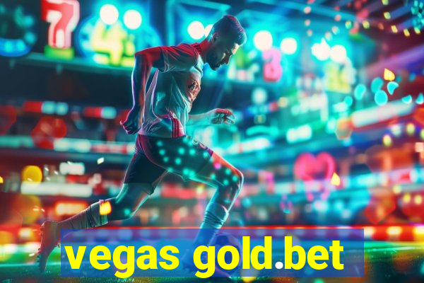 vegas gold.bet