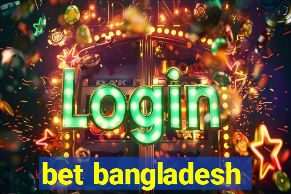 bet bangladesh