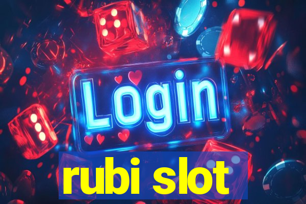 rubi slot