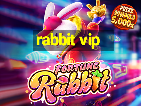 rabbit vip