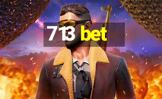 713 bet