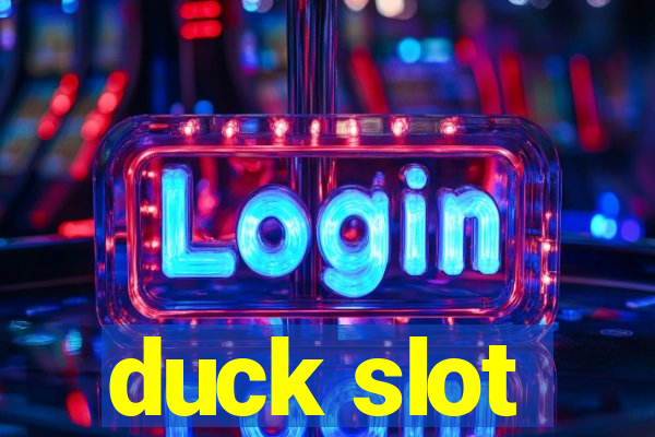 duck slot