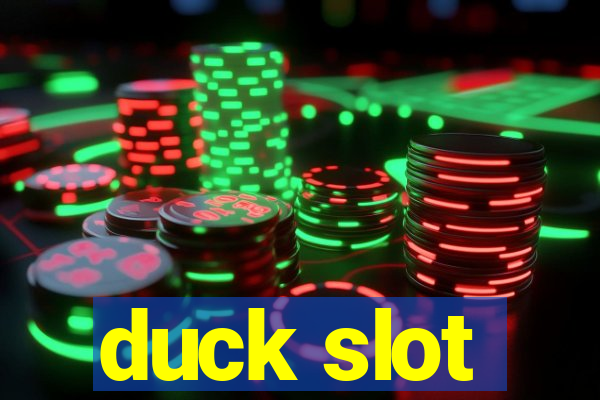 duck slot