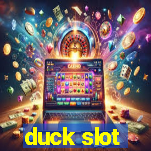 duck slot