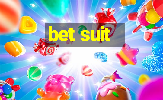 bet suit