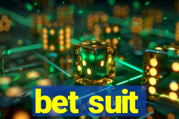 bet suit