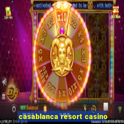 casablanca resort casino