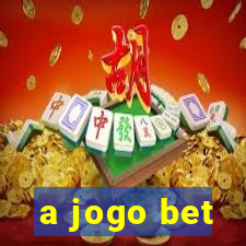 a jogo bet