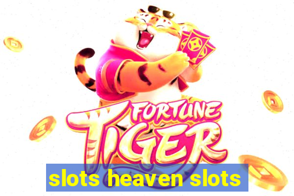 slots heaven slots