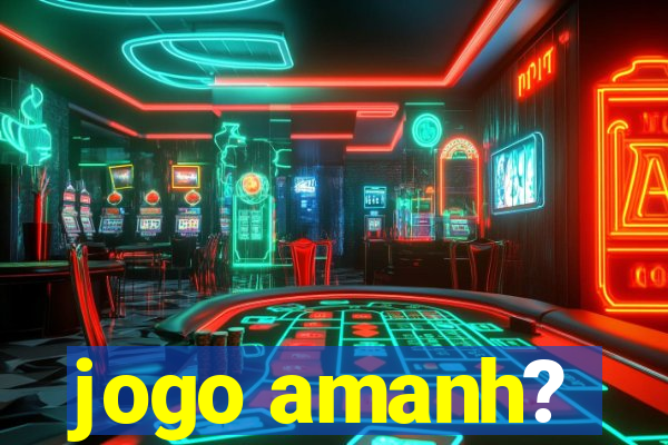 jogo amanh?