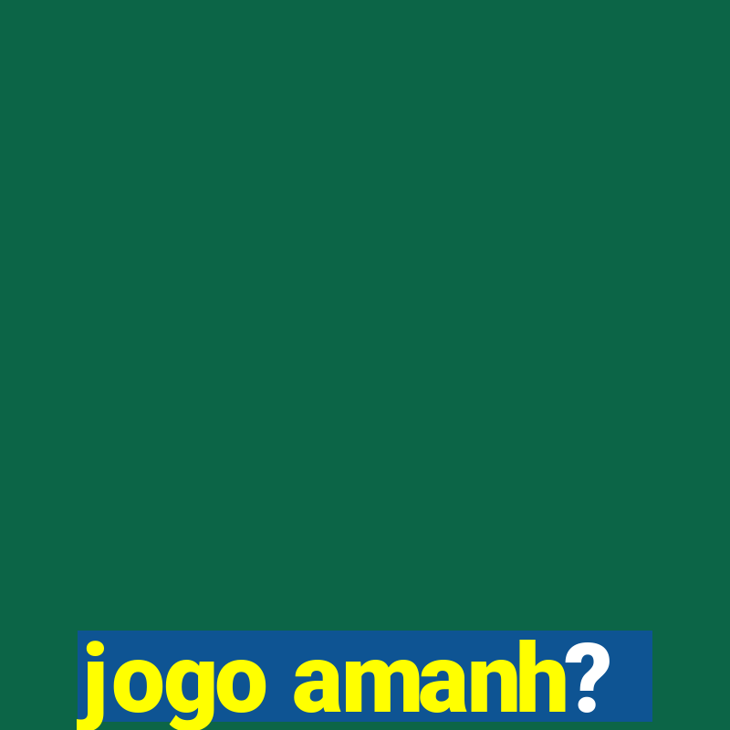 jogo amanh?