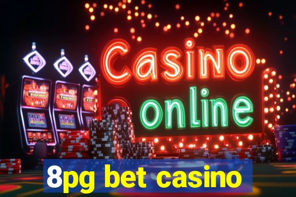 8pg bet casino