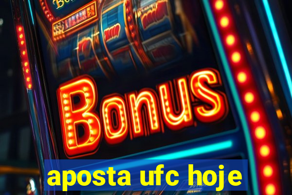 aposta ufc hoje