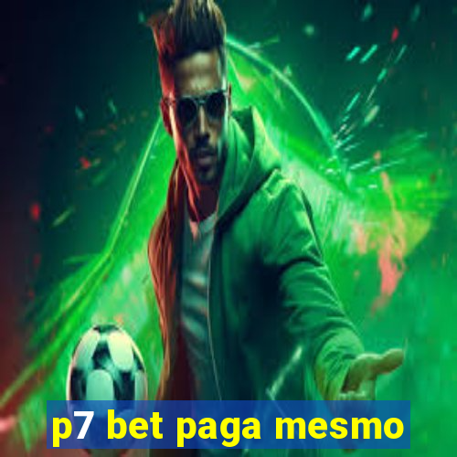 p7 bet paga mesmo