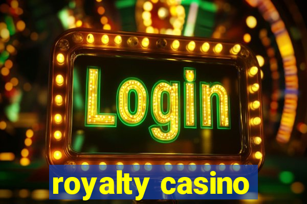 royalty casino