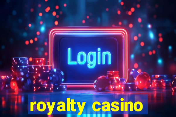 royalty casino