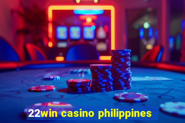 22win casino philippines