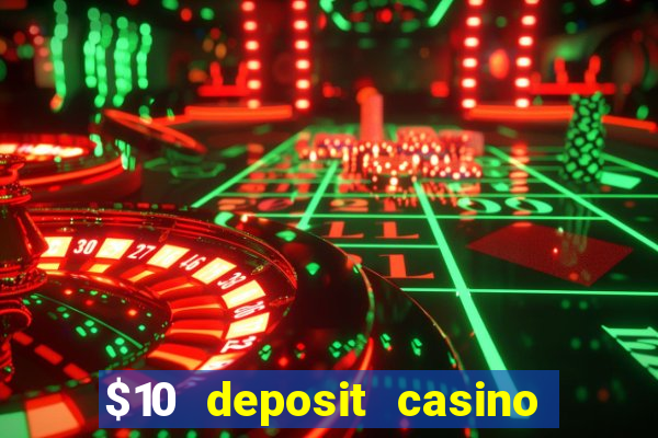 $10 deposit casino nz 2022