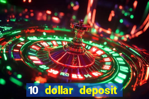 10 dollar deposit online casino usa