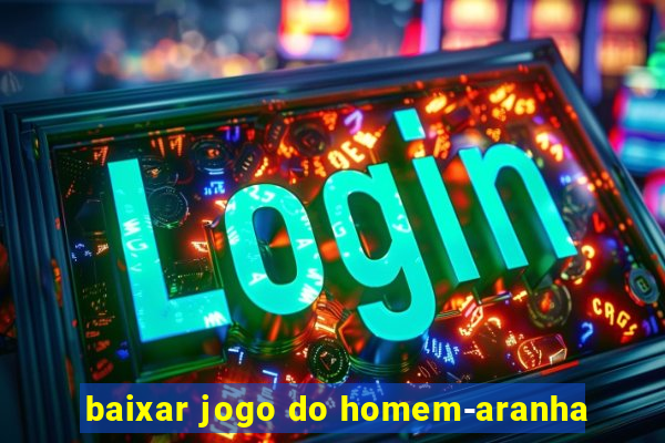 baixar jogo do homem-aranha