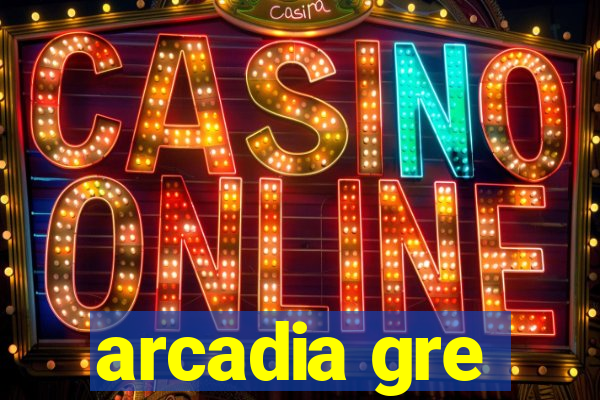 arcadia gre