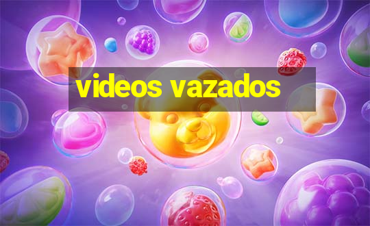 videos vazados