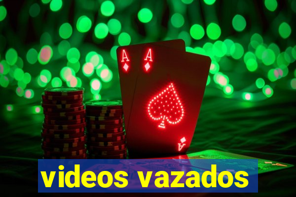 videos vazados