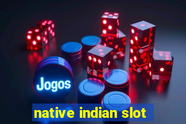 native indian slot