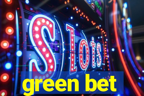 green bet