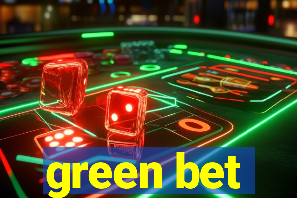 green bet