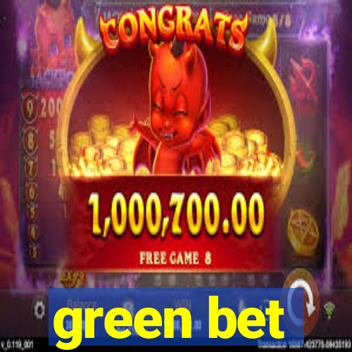 green bet