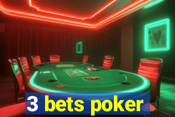 3 bets poker