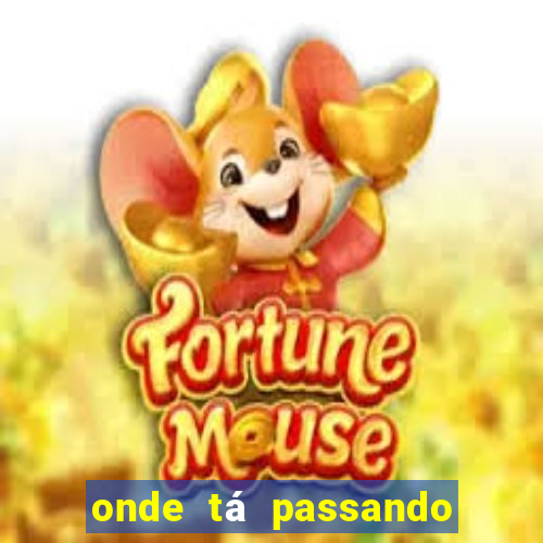 onde tá passando o jogo