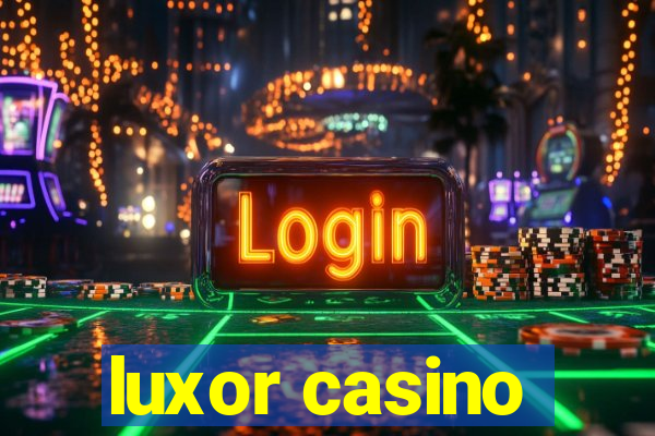 luxor casino