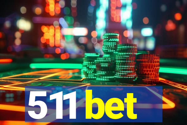 511 bet