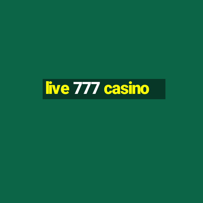 live 777 casino