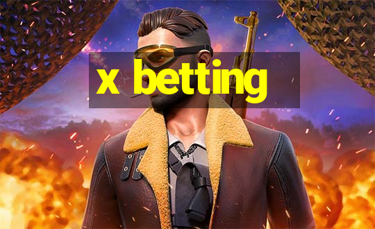 x betting