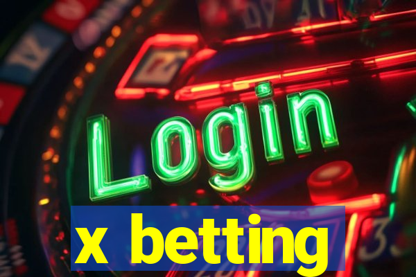 x betting