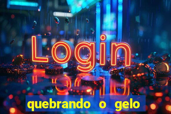 quebrando o gelo pdf livro