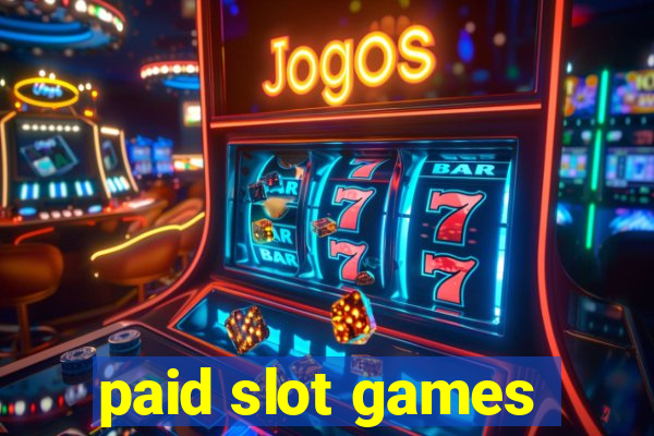 paid slot games